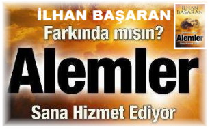 Alemler Sana Hizmet Ediyor