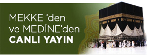 Mekke ve Medine Canlı Yayın
